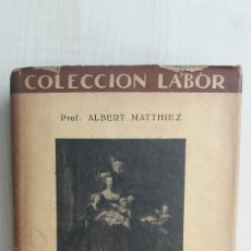 Libros antiguos: LA REVOLUCIÓN FRANCESA TOMO I. ALBERT MATTHIEZ. LABOR, 1935.. Lote 269365193