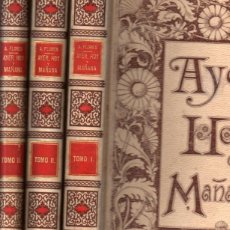 Libros antiguos: AYER, HOY Y MAÑANA - 3 TOMOS (MONTANER Y SIMÓN, 1893) LA FE. EL VAPOR Y LA ELECTRICIDAD
