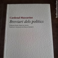 Libros antiguos: BREVIARI DELS POLÍTICS. CARDENAL MAZZARINO. EDICIONS DE LA L.L GEMINADA