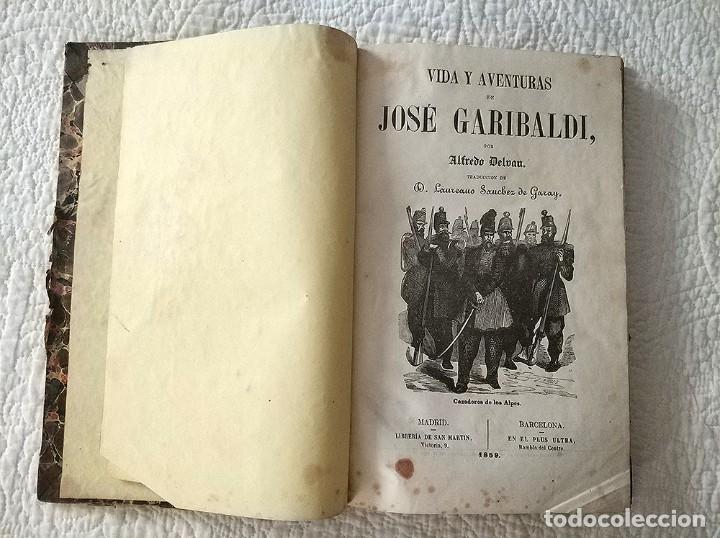 Libros antiguos: Vida y Aventuras de Jos&eacute; Garibaldi, por Alfredo Delvau 1859 y escenas matritenses a&ntilde;o 1851