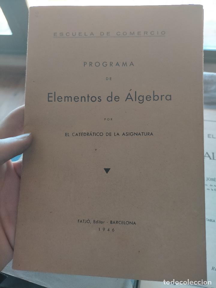 Libros antiguos: Elementos de algebra por jose busquets gorina 1944 + programa de elementos de algebra 1946 - Foto 2