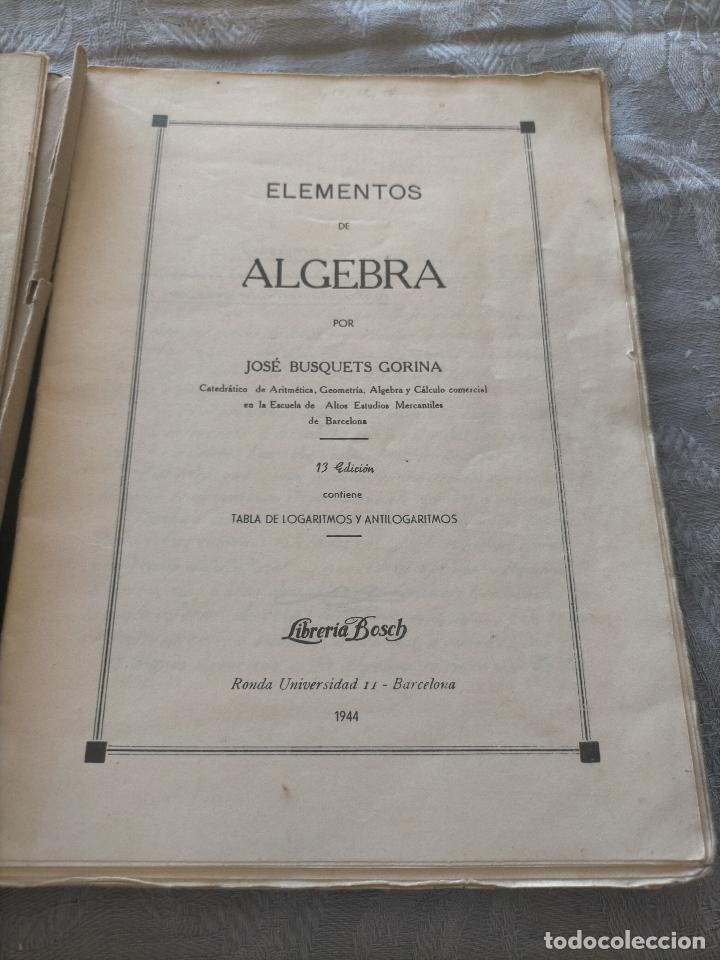 Libros antiguos: Elementos de algebra por jose busquets gorina 1944 + programa de elementos de algebra 1946 - Foto 3