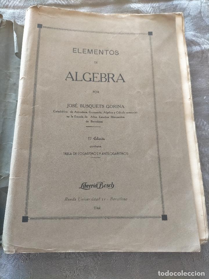 Libros antiguos: Elementos de algebra por jose busquets gorina 1944 + programa de elementos de algebra 1946 - Foto 1