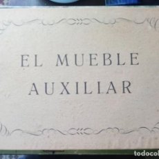 Libros antiguos: EL MUEBLE AUXILIAR - 25 LÁMINAS GRABADAS - AÑOS 1930?. Lote 270254963