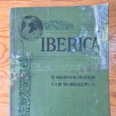 Libros antiguos: IBÉRICA EL PROGRESO DE LAS CIENCIAS Y DE SUS APLICACIONES - 1917 - 1º SEMESTRE. Lote 270612738