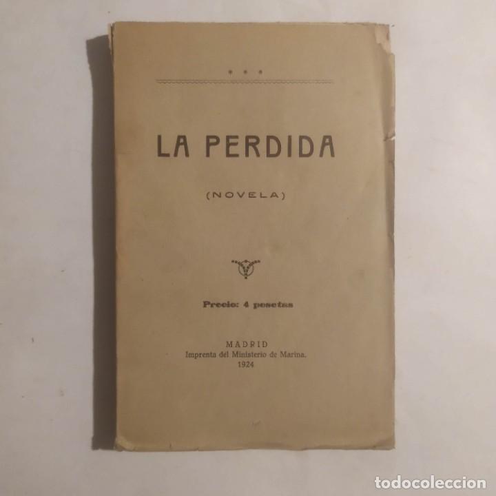Libros antiguos: LA PERDIDA (NOVELA). An&oacute;nimo - Foto 1