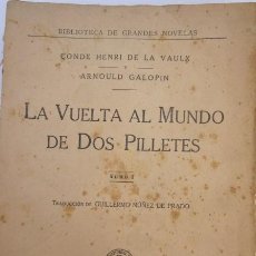 Libros antiguos: LA VUELTA AL MUNDO DE DOS PILLETES TOMO I - DE LA VAULX Y GALOPIN