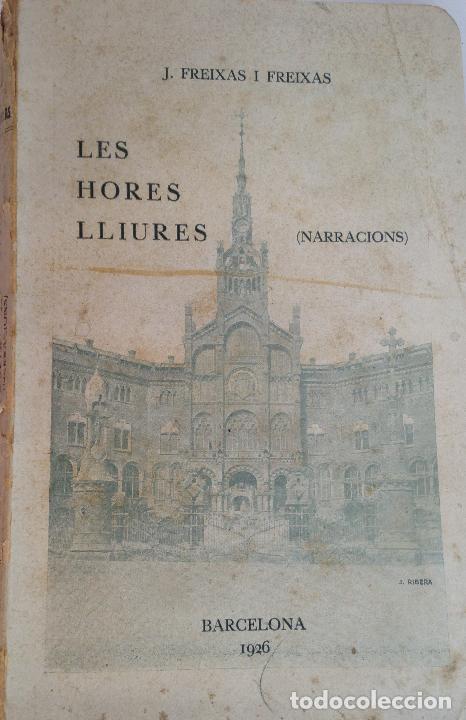 Libros antiguos: Les hores lliures - J Freixas i Freixas - Foto 1