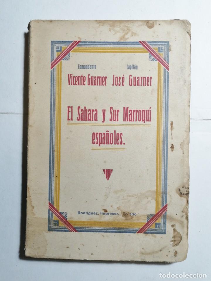 Libri antichi: VICENTE GUARNER, JOS&Eacute; GUARNER. EL SAHARA Y SUR MARROQU&Iacute; ESPA&Ntilde;OLES. A&Ntilde;OS 30.