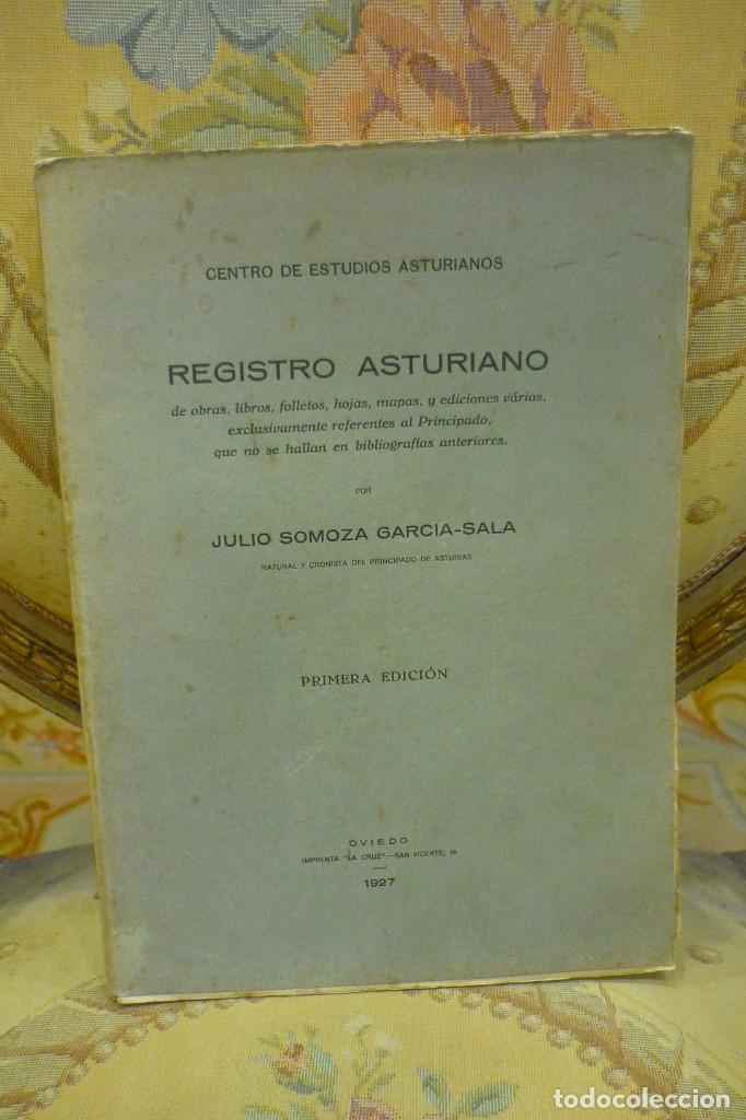 Libri antichi: REGISTRO ASTURIANO DE OBRAS, LIBROS....., DE JULIO SOMOZA GARC&Iacute;A-SALA. 1&ordf; EDICI&Oacute;N 1.926.