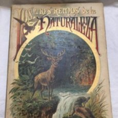 Livros antigos: LOS TRES REINOS DE LA NATURALEZA- 257 GRABADOS - S. CALLEJA-1896- BUEN ESTADO - 23X15,5- 154P.. Lote 271134343