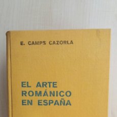 Libros antiguos: EL ARTE ROMÁNICO EN ESPAÑA. EMILIO CAMPS CAZORLA. LABOR, PRO ECCLESIA ET PATRIA 5, 1935.