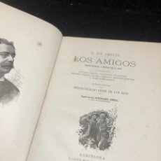Libros antiguos: LOS AMIGOS. EDMUNDO DE AMICIS. RAMÓN MOLINAS EDITOR, 1889 ILUSTRADO. Lote 272188413