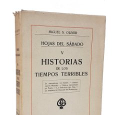 Libros antiguos: OLIVER (MIGUEL S.).- HISTORIAS DE LOS TIEMPOS TERRIBLES. (HOJAS DEL SÁBADO V) GUSTAVO GILI, 1919