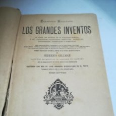 Libros antiguos: LOS GRANDES INVENTOS. ENRIQUE URIOS Y GRAS. TOMO SÉPTIMO. 1891. GRAS Y COMPAÑÍA EDITORES
