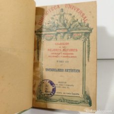 Libros antiguos: LIBRO - VOCABULARIO ARTÍSTICO - TOMO 162 - BIBLIOTECA UNIVERSAL - 1908 /13929