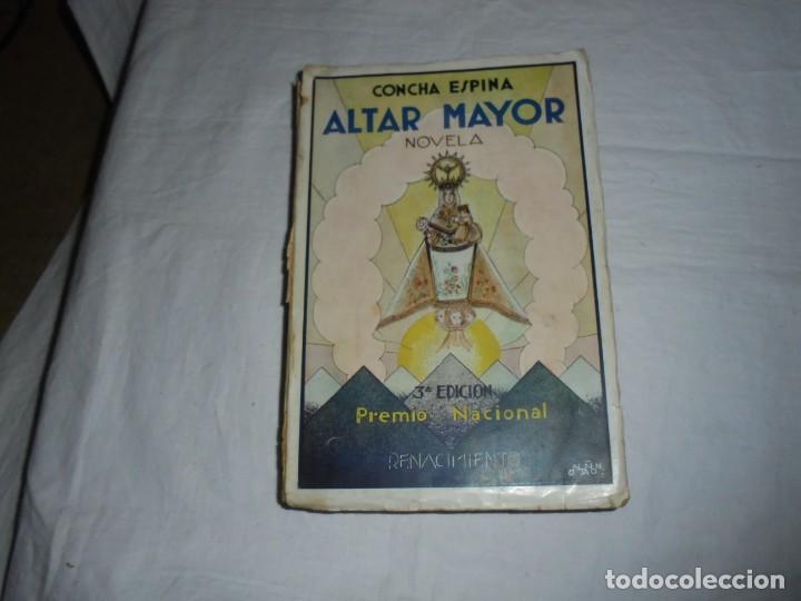 Libros antiguos: ALTAR MAYOR.CONCHA ESPINA ,-RENACIMIENTO 3&ordf; EDICION - Foto 1
