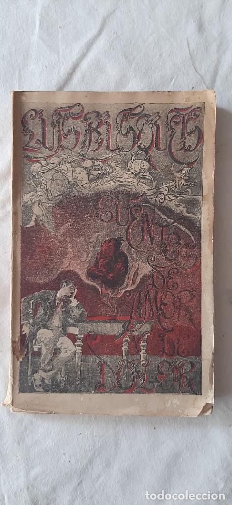Libros antiguos: cuentos de amor y de dolor de Luis Busquets Borrell - Foto 1