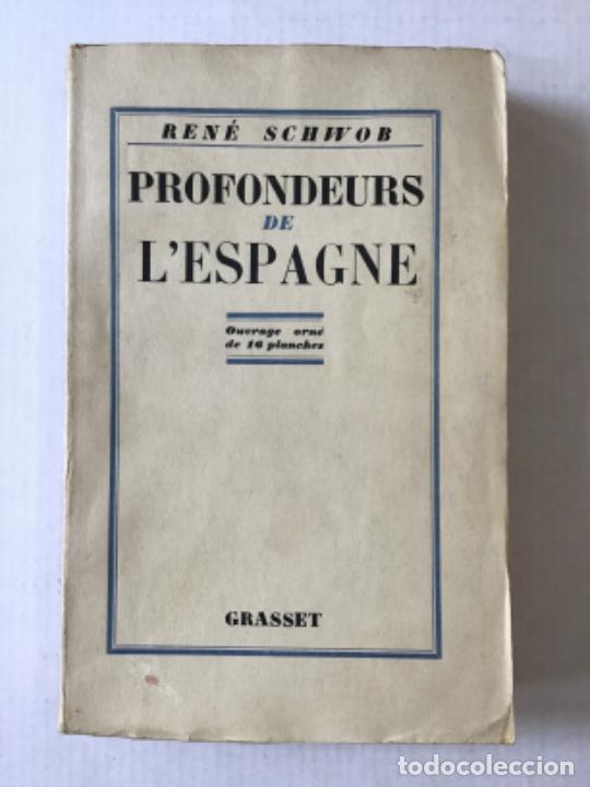 Libros antiguos: PROFONDEURS DE L�ESPAGNE. - SCHWOB, Ren&eacute;. - Foto 1