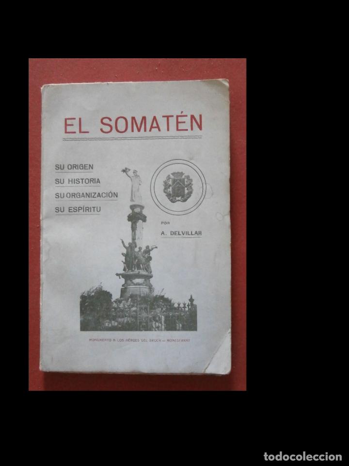 Antiquarische B&uuml;cher: El Somat&eacute;n. Su origen. su historia. Su organizaci&oacute;n. Su espiritu. A. Delvillar