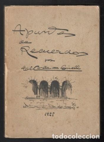 Libros antiguos: GUELL, Conde de: APUNTES DE RECUERDOS. 1927 - Foto 1