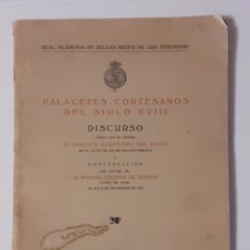 Libros antiguos: PALACETES CORTESANOS DEL SIGLO XVIII. DISCURSO DE JOAQUÍN EZQUERRA DEL BAYO. 1929. 41 PGS.. Lote 275154898