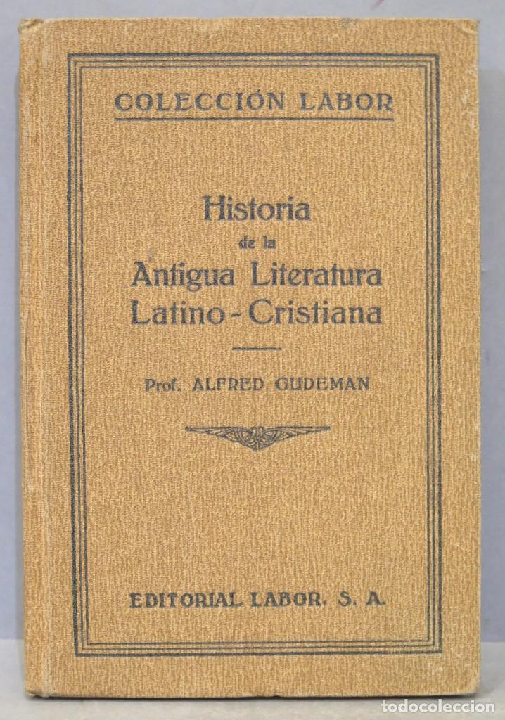 Old books: HISTORIA DE LA ANTIGUA LITERATURA LATINO-CRISTIANA. GUDEMAN
