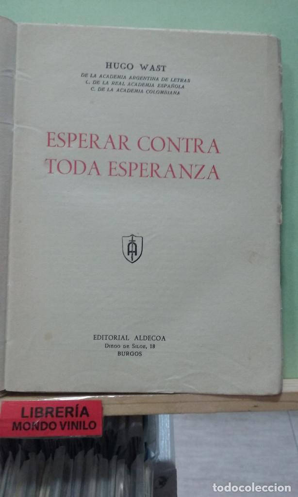 Libros antiguos: Esperar contra todo esperanza. Hugo Wast - Foto 2
