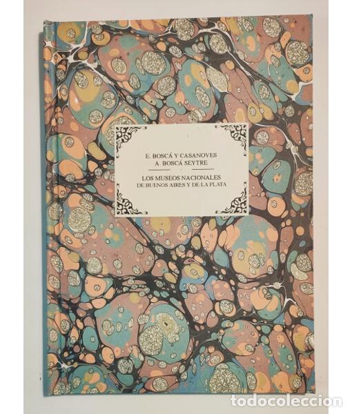 Libri antichi: LOS MUSEOS NACIONALES DE BUENOS AIRES Y DE LA PLATA. BOSC&Aacute; Y CASANOVES, E. y BOSC&Aacute; SEYTRE, A. Junta