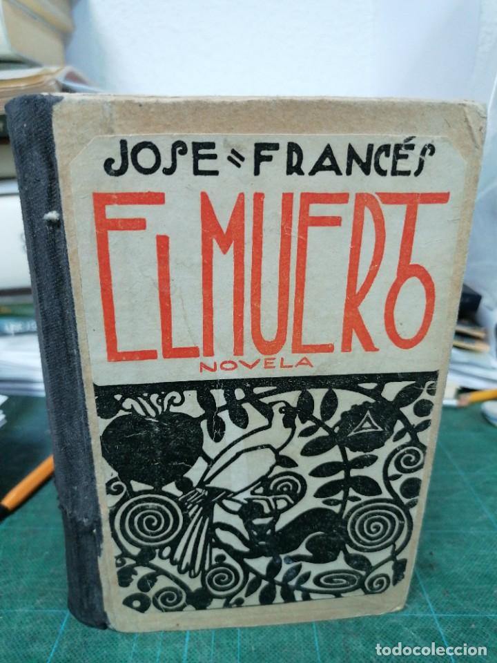Libros antiguos: Jos&eacute; franc&eacute;s. El muerto - Foto 1