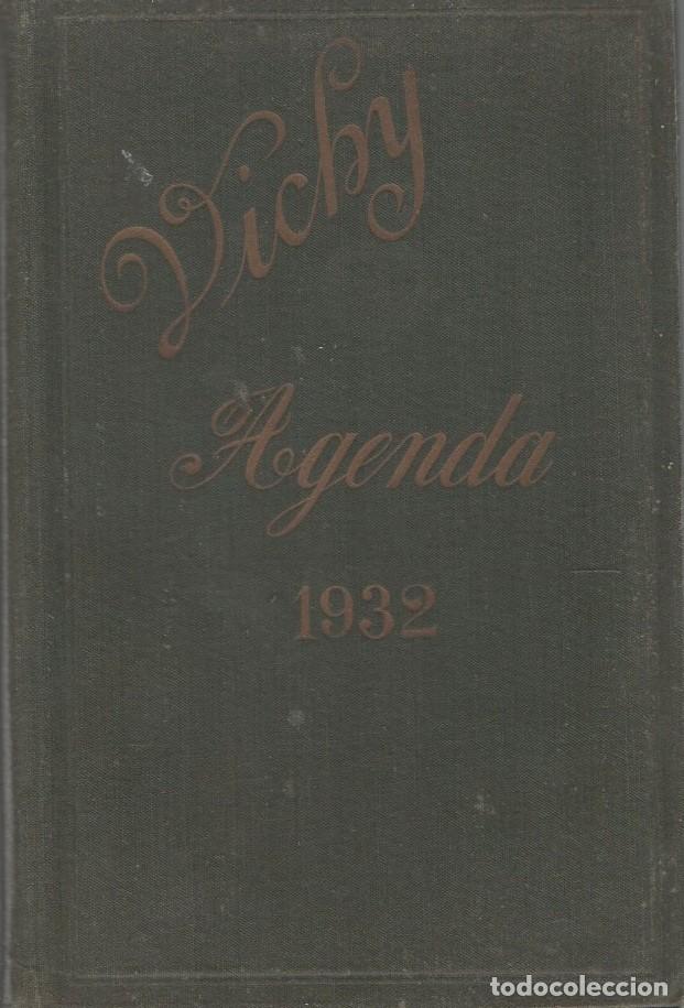 Libri antichi: VICHY. REINA DE LAS POBLACIONES DE AGUAS. AGENDA 1932. A-AGMED-031