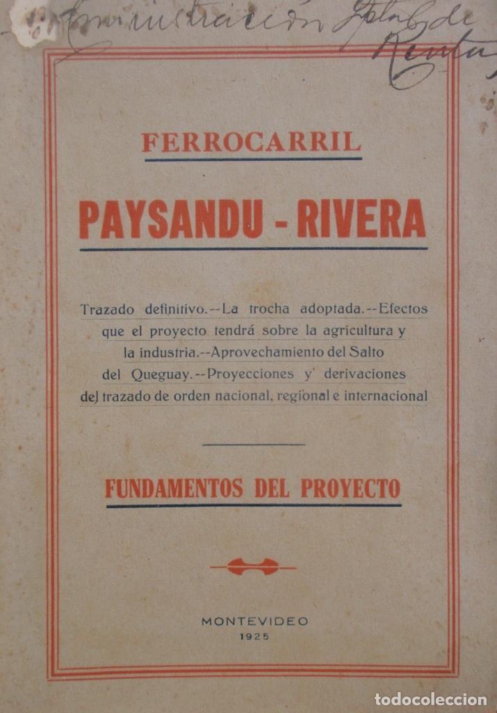 Libri antichi: Libro Ferrocarril Paysandu Rivera Fundamentos del Proyecto 1925 Plottier PAGO SOLO WESTERN UNION