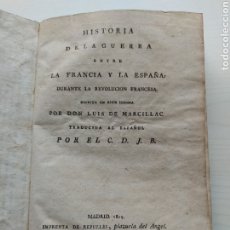Libros antiguos: HISTORIA DE LA GUERRA ENTRE LA FRANCIA Y LA ESPAÑA DURANTE LA REVOLUCIÓN FRANCESA - MARCILLAC. Lote 276236458