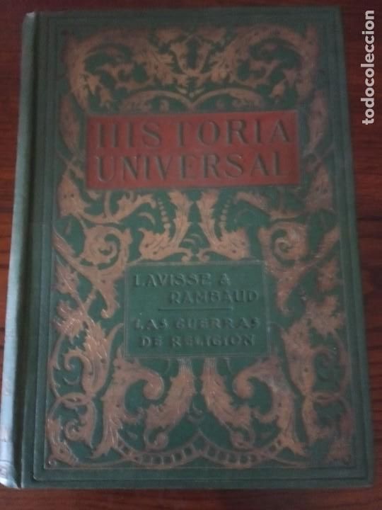 Livros antigos: NOV&Iacute;SIMA HISTORIA UNIVERSAL. TOMO X. LAS GUERRAS DE RELIGI&Oacute;N. E. LAVISSE Y A. RAMBAUD.