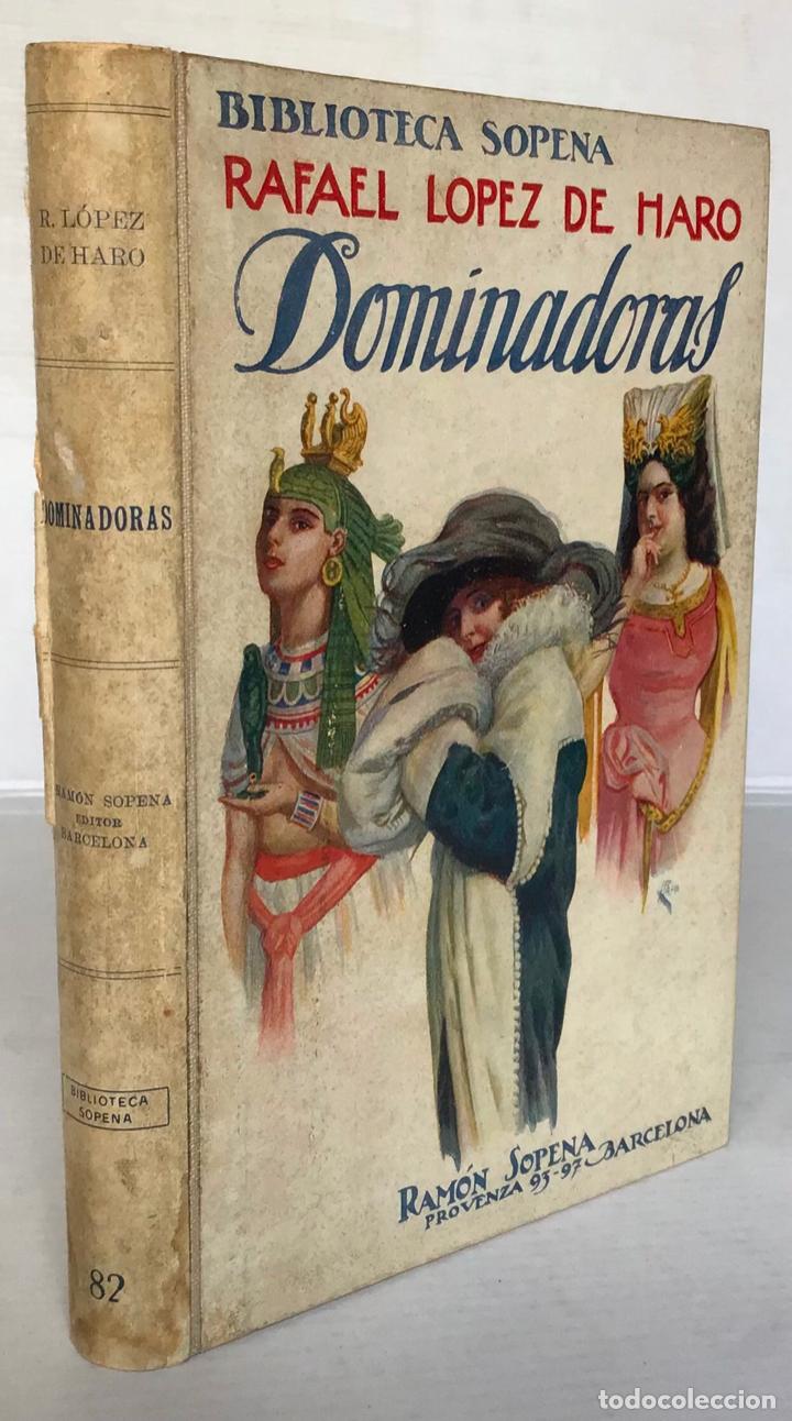 Libros antiguos: DOMINADORAS. - L&Oacute;PEZ DE HARO, Rafael. - Foto 1