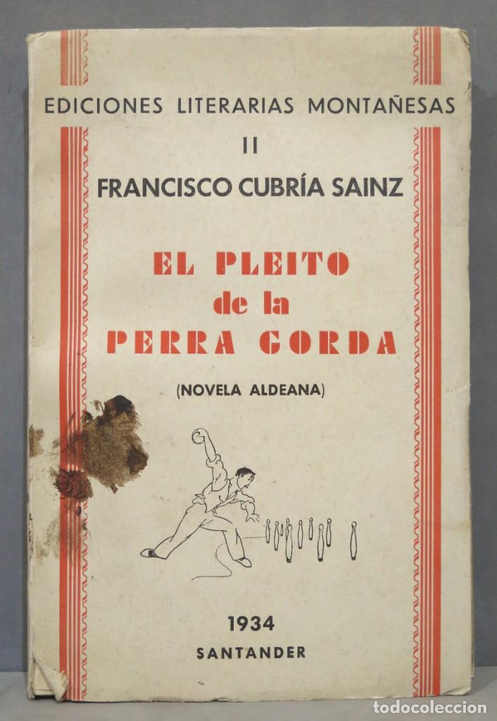 Libros antiguos: 1934.- EL PLEITO DE LA PERRA GORDA. CUBRIA - Foto 1