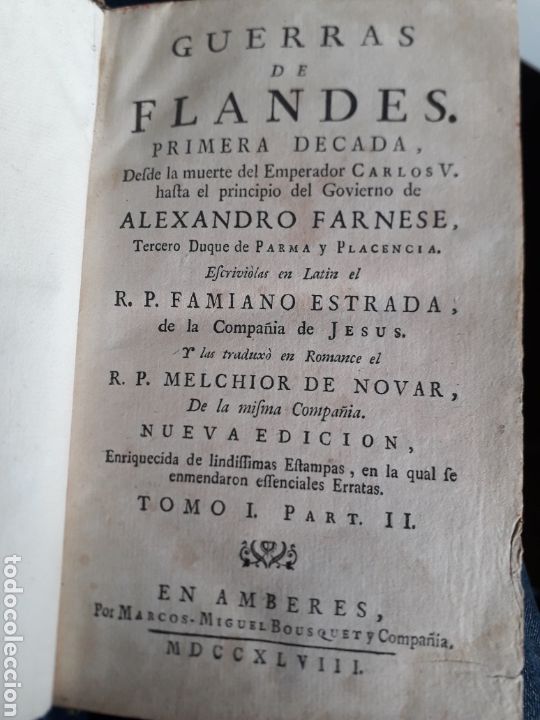 Libros antiguos: GUERRAS DE FLANDES.1748.FAMIANO ESTRADA.TOMO I PARTE II.AMBERES.IMPRENTA M.M.BOUSQUET.CON PLANO.