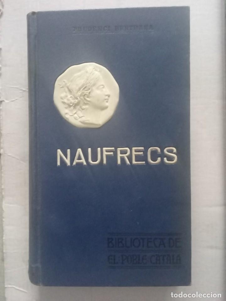 Libros antiguos: Naufrecs. Prudenci Bertrana. 1907 - Foto 1