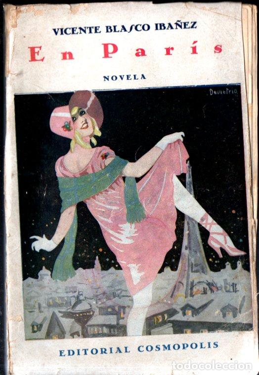 Libros antiguos: BLASCO IB&Aacute;&Ntilde;EZ : EN PAR&Iacute;S (COSM&Oacute;POLIS, 1928) - Foto 1