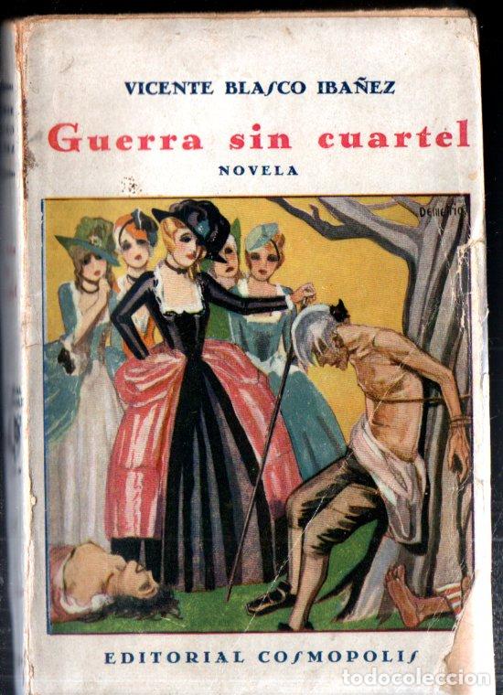 Libros antiguos: BLASCO IB&Aacute;&Ntilde;EZ : GUERRA SIN CUARTEL (COSM&Oacute;POLIS, 1928) - Foto 1