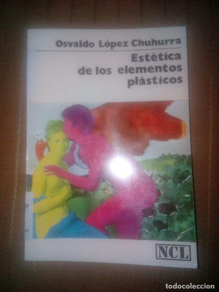 Libros antiguos: EST&Eacute;TICA DE LOS ELEMENTOS PL&Aacute;STICOS, de Osvaldo L&oacute;pez Chuhurra - Foto 1