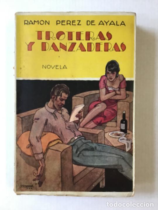 Libros antiguos: TROTERAS Y DANZADERAS. Novela. - P&Eacute;REZ DE AYALA, Ram&oacute;n. - Foto 1