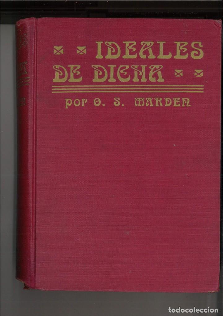Libros antiguos: IDEALES DE DICHA. Orison Swett Marden - Foto 1