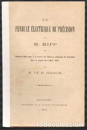 Libros antiguos: LA PENDULE ELECTRIQUE DE PRECISION - HIPP, M. - A-FOLLETO-166 - Foto 1