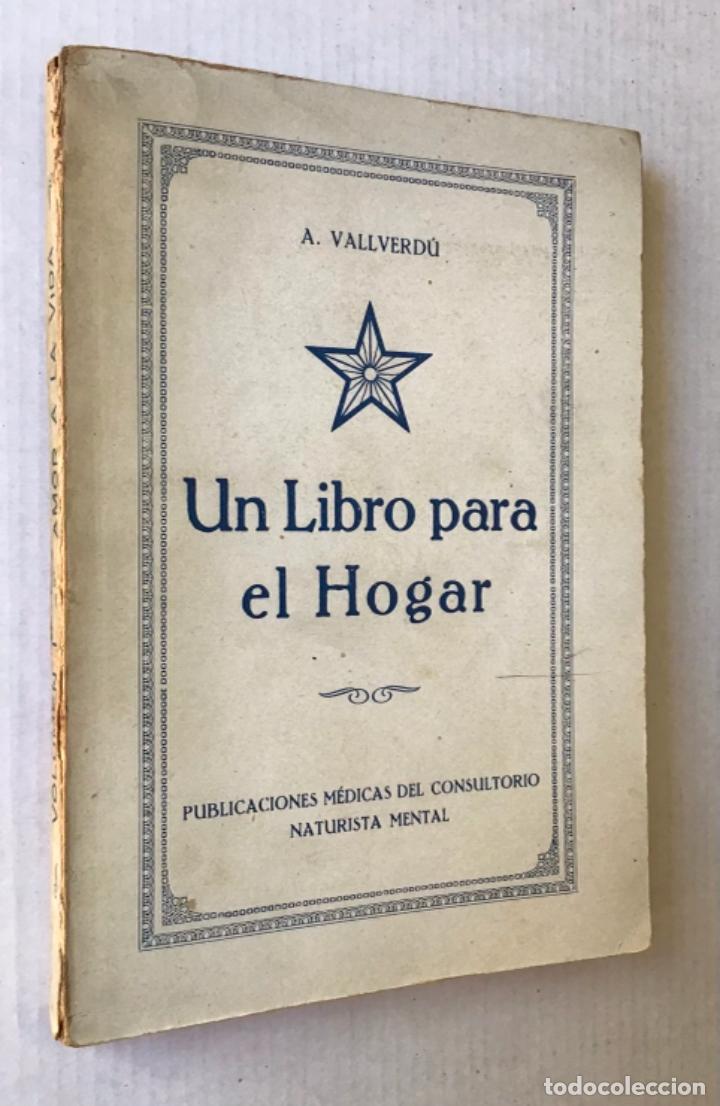 Libros antiguos: UN LIBRO PARA EL HOGAR. - VALLVERD&Uacute;, A. - Foto 1