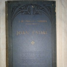 Libri antichi: JOAN ENDAL, DE JOSEP MARIA FOLCH I TORRES. Lote 280167638
