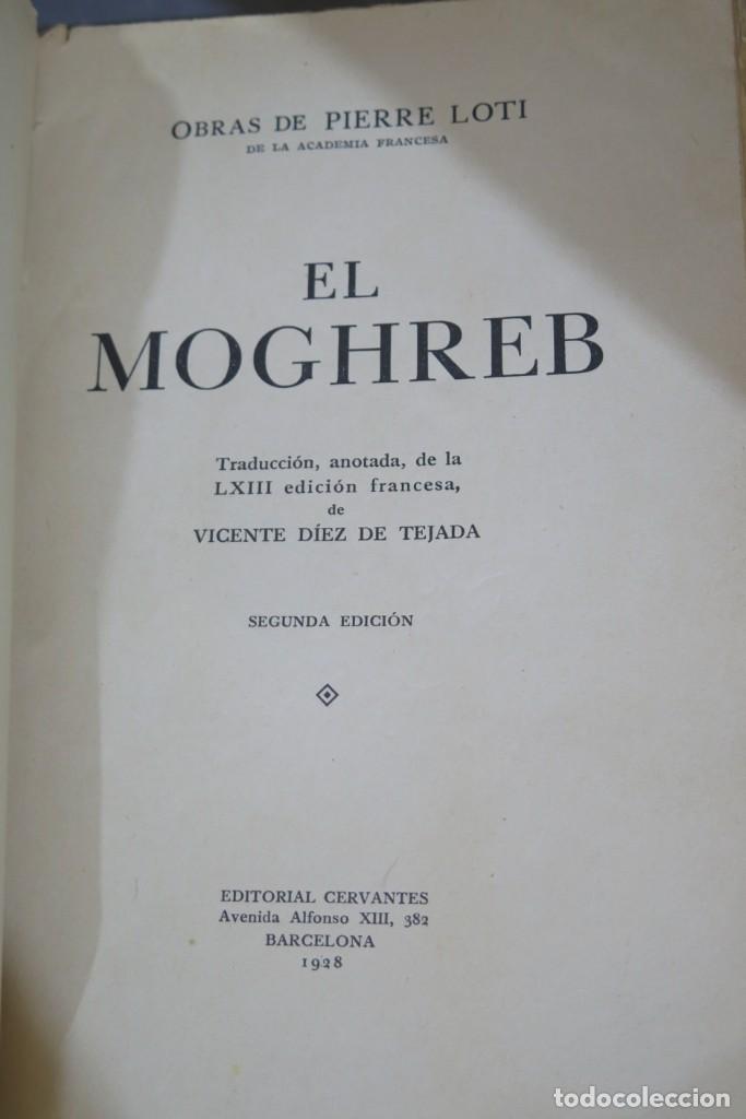 Libros antiguos: 1928.- EL MOGHREB. LOTI - Foto 2
