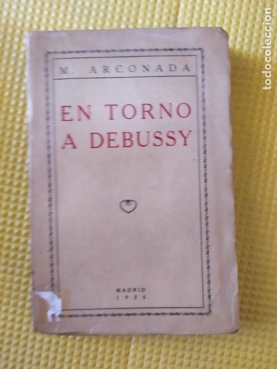 Libros antiguos: EN TORNO A DEBUSSY M ARCONADA - Foto 1