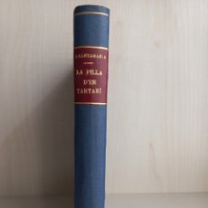 Livros antigos: LA FILLA D'EN TARTARÍ. JOAN SANTAMARIA. EDITORIAL DIANA, 1926. CATALÁN.. Lote 280390958