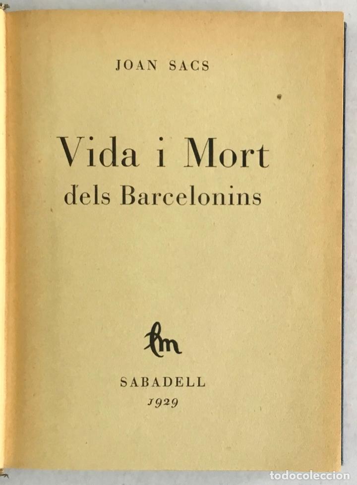 Libros antiguos: VIDA I MORT DELS BARCELONINS. - SACS, Joan. - Foto 1